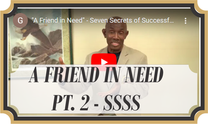 A Friend In Need - Pt 2 SSSS